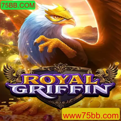 Descubra o Fascinante Mundo de RoyalGriffin no 75BB.COM